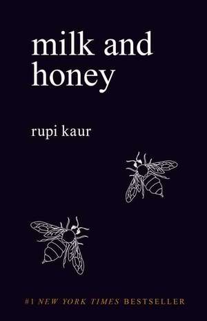 „Milk and Honey” de Rupi Kaur
